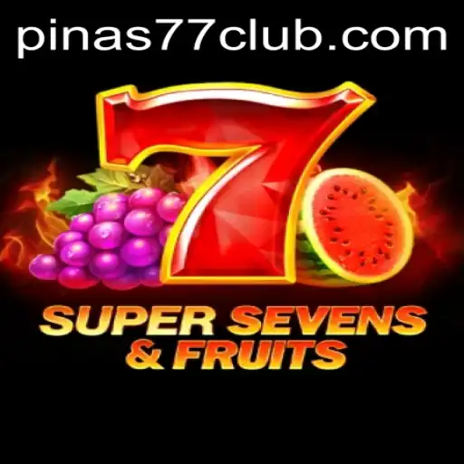 Discover the Thrills of 7SuperSevensFruits: The Game Everyone is Talking About