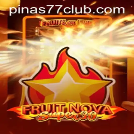 FruitrNovaSupe30: The Innovative Gaming Experience with PINAS77